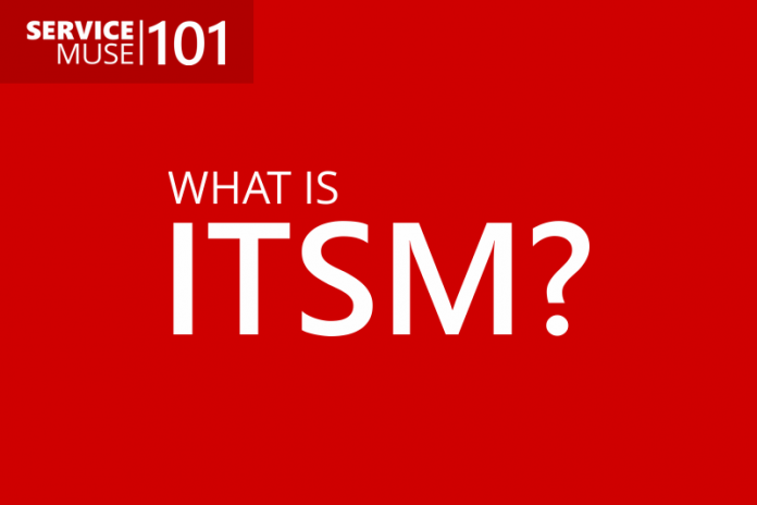 ServiceMuse 101 - What is ITSM?