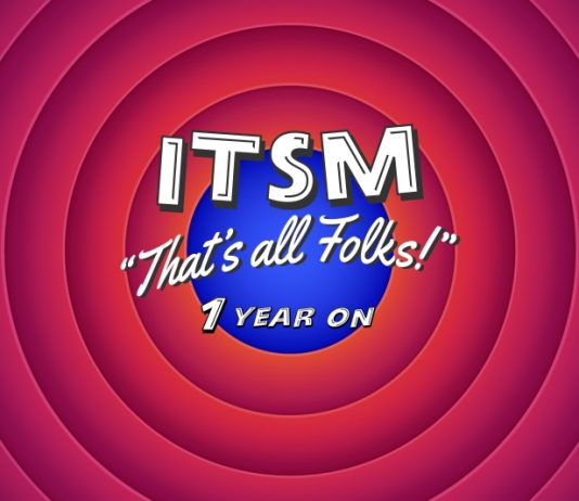 ITSM – that’s all folks! – one year on ITSM thats all folks-1 year on